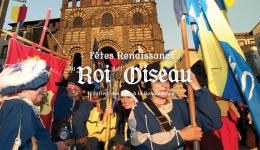 La 41e édition des Fêtes Renaissance du Roi de l'Oiseau ont lieu du 16 au 20 septembre 2026, au Puy-en-Velay (Haute-Loire)
