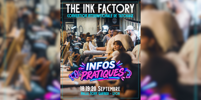 The Ink Factory, l'incontournable salon International du tatouage en France est de retour à la Halle Tony Garnier © Theinkfactory - Facebook