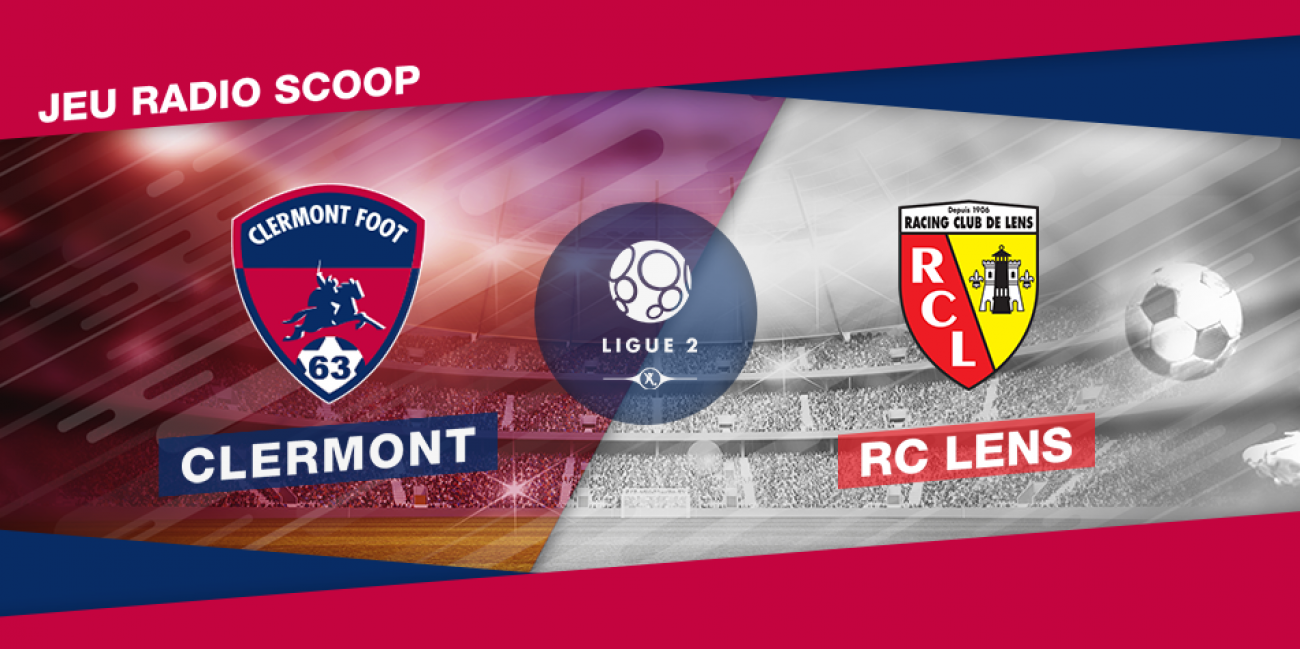 RC Lens vs Clermont Foot : Où voir le match, les compos et les