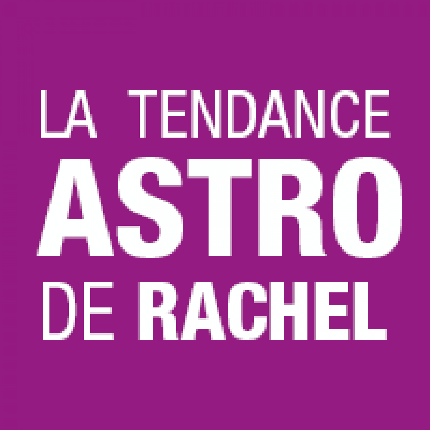 Radio SCOOP - La Tendance Astro de Rachel