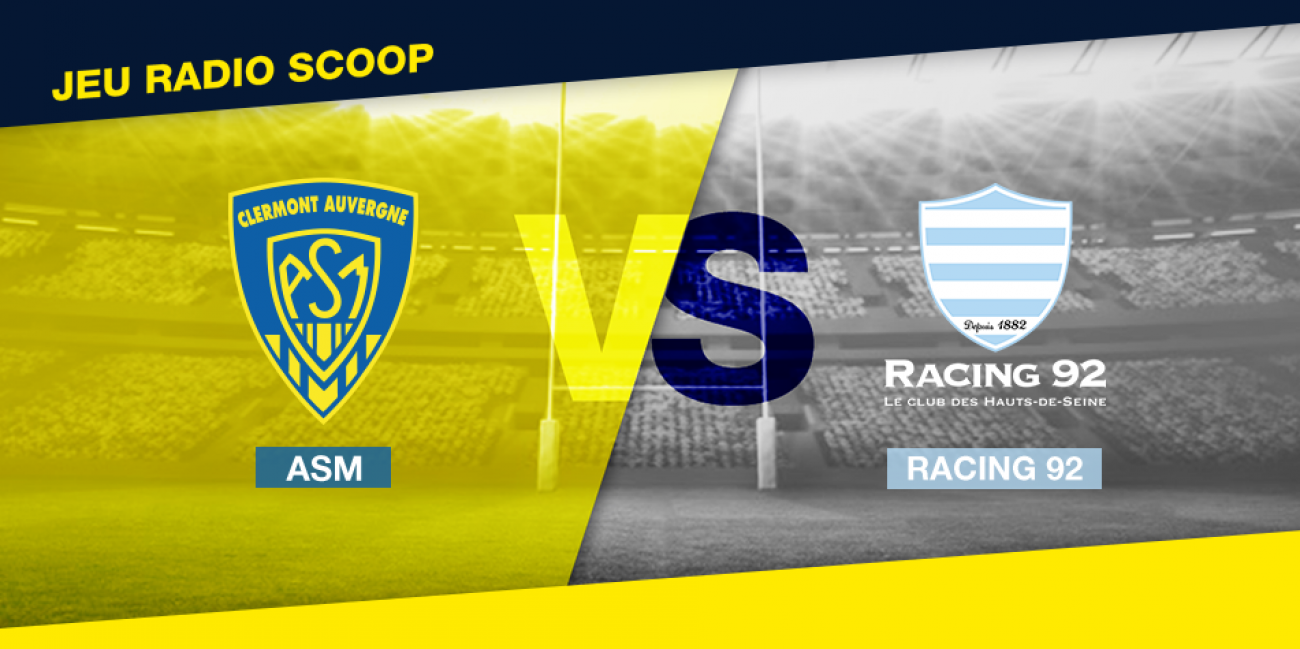 Gagnez vos places pour ASM vs Racing 92 - Radio Scoop