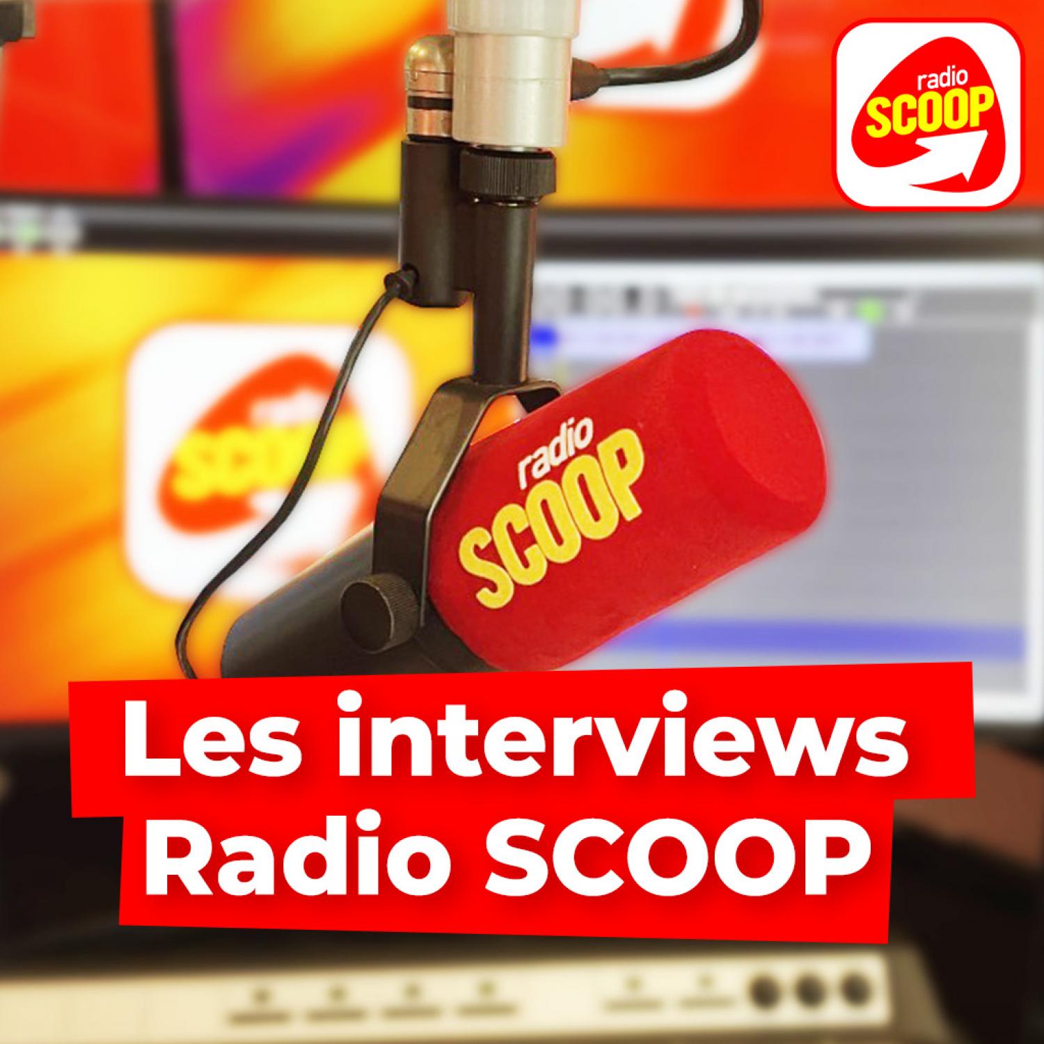 Les interviews Radio SCOOP - Radio SCOOP