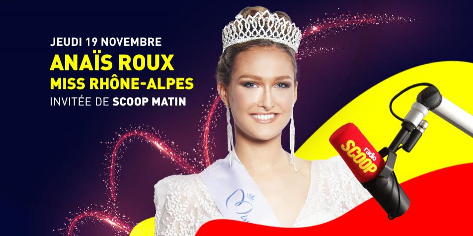 Miss Rhône-Alpes 2020 : Anaïs Roux est notre invitée, jeudi 19 novembre ...