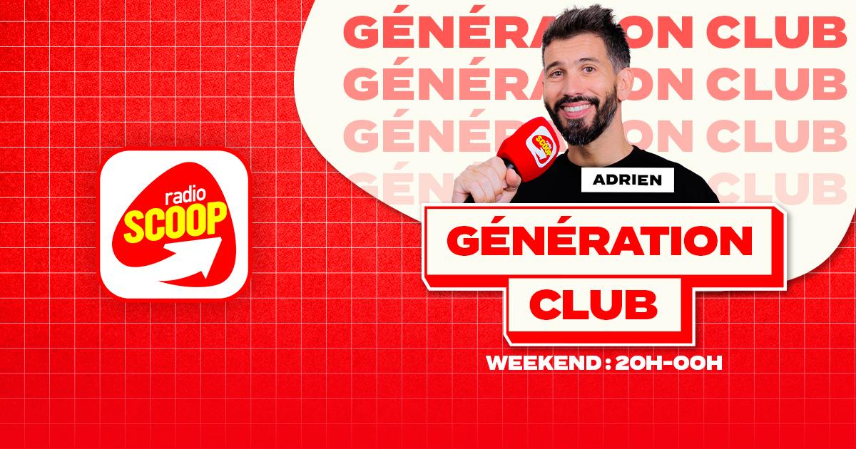 La Génération Club - Radio SCOOP
