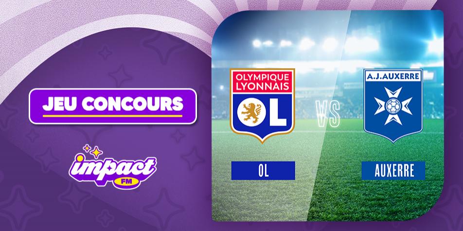 Gagnez vos places pour OL vs Auxerre
