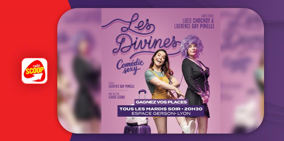 Gagnez vos places pour la comédie “Les Divines” tous les mardis à l’Espace Gerson de Lyon